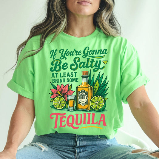 Bring the Tequila, Not the Drama Tee